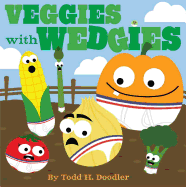 Veggies with Wedgies