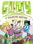 A Galactic Easter! (7) (Galaxy Zack)