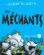 Les Mechants #4:  l'Attaque Des Miaou-Vivants