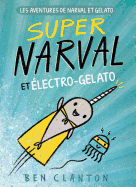 Super Narval Et Electro-Gelato
