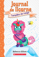 Journal de Licorne: N├é┬░ 6 - Temp├â┬¬te de Neige (Unicorn Diaries) (French Edition)