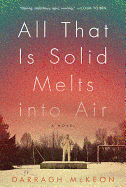All That Is Solid Melts Into Air
