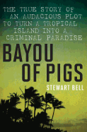 Bayou Of Pigs