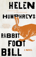Rabbit Foot Bill: A Novel