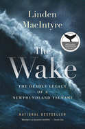 The Wake: The Deadly Legacy of a Newfoundland Tsu