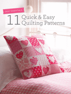 Quilt Essentials - 11 Quick & Easy Quilting Patte