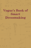 Vogue's Book of Smart Dressmaking