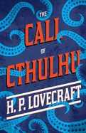 The Call of Cthulhu: With a Dedication by George Henry Weiss