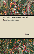 El Cid - The Greatest Epic of Spanish Literature