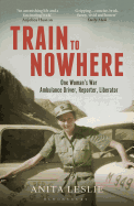 Train to Nowhere: One Woman's World War II, Ambul