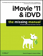 iMovie '11 & iDVD: The Missing Manual (Missing Manuals)