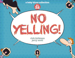 No Yelling!: A Baby Blues Collection (Volume 39)