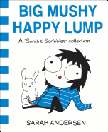 Big Mushy Happy Lump: A Sarah's Scribbles Collection (Volume 2)