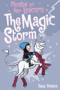 Phoebe and Her Unicorn in the Magic Storm (#6)