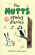 The Mutts Spring Diaries (Mutts Kids)