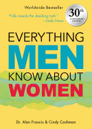Everything Men Know About Women: 30th Anniversary Edition