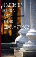 'Leadership, Ethics, and Their Circumstances'