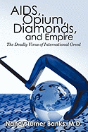 'AIDS, Opium, Diamonds, and Empire: The Deadly Virus of International Greed'