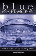 Blue the Black Fish: The Evolution of a Navy Seal