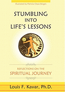 Stumbling Into Life's Lessons: Reflections on the Spiritual Journey