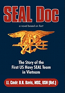 Seal Doc: The Story of the First US Navy Seal Team in Vietnam