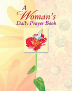 A Woman's Daily Prayer Book (Deluxe Daily Prayer Books)