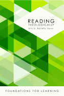Reading Theologically (Foundations for Learning)