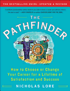 The Pathfinder: How to Choose or Change Your Career for a Lifetime of Satisfaction and Success (Touchstone Books (Paperback))