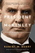 President McKinley: Architect of the American Century