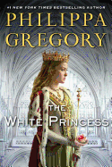 The White Princess(Deckle Edge) (The Plantagenet and Tudor Novels)