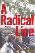 A Radical Line: From the Labor Movement to the Weather Underground