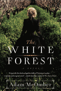 The White Forest: A Novel