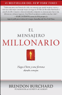 El Mensajero Millonario: Haga el bien y una fortuna dando consejos (Spanish Edition)