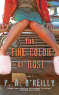The Fine Color of Rust: A Novel