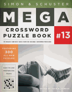 Simon & Schuster Mega Crossword Puzzle Book #13 (13) (S&S Mega Crossword Puzzles)