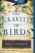 The Gravity of Birds: A Novel