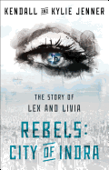 Rebels: City of Indra: The Story of Lex and Livia (1)