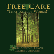 Tree Care: That Really Works!