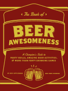 The Book of Beer Awesomeness: A Champion's Guide