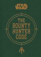 Star Wars(TM): The Bounty Hunter Code