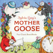 Sylvia Long's Mother Goose: Four Classic Board Bo