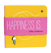 Happiness Is . . . Little Notebooks (Pocket Sized Journals, Cheerful Pick-Me-Up Gift)
