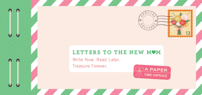 Letters to the New Mom: Write Now. Read Later. Treasure Forever. (Gifts for Expecting Mothers, Gifts for Moms to Be, New Mom Gifts)