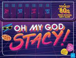Oh My God, Stacy! a Totally 80's High School Part