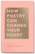 How Poetry Can Change Your Heart