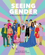 Seeing Gender: An Illustrated Guide to Identity a