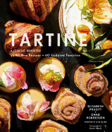 Tartine: A Classic Revisited: 68 All-New Recipes