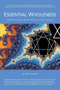 'Essential Wholeness: Integral Psychotherapy, Spiritual Awakening, and the Enneagram'