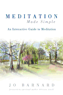 Meditation Made Simple: An Interactive Guide to Meditation