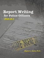 Report Writing for Police Officers (2nd Ed.)